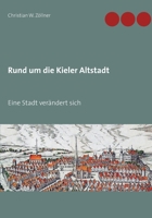 Rund um die Kieler Altstadt (German Edition) 3749481407 Book Cover
