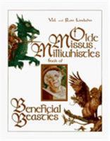 Olde Missus Milliwhistle's Book of Beneficial Beasties 1563523957 Book Cover