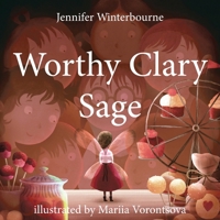 Worthy Clary Sage 0578510049 Book Cover