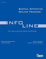 Simple, Effective Online Training (Infoline) 156286520X Book Cover