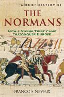 A Brief History of the Normans 1845295234 Book Cover