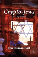 Crypto-Jews: The Long Journey 193560483X Book Cover