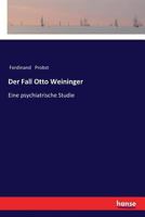 Der Fall Otto Weininger: Eine Psychiatrische Studie B0BY7MGPM1 Book Cover