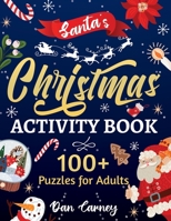 Santa's Christmas Activity Book: 100+ Puzzles for Adults B08NRZGL25 Book Cover