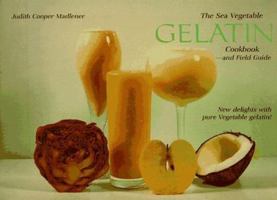The Sea Vegetable Gelatin Cookbook and Field Guide 0912800763 Book Cover