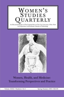 Women, Health and Medicine: Transforming Perspectives and Practice, Vol. XXXI, Nos. 1 & 2 1558614389 Book Cover