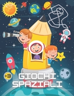 Giochi spaziali: Libro astronomia per bambini +3 anni, colorazione, trova le differenze, labirinti, cerca e trova. B08FRW39WM Book Cover