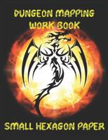 Dungeon Mapping Workbook: Small Hexadecimals 1796646881 Book Cover