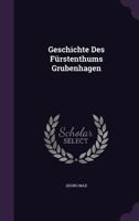Geschichte Des Fürstenthums Grubenhagen 1021202819 Book Cover