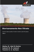 Biorisanamento Non filtrato (Italian Edition) 6630012682 Book Cover