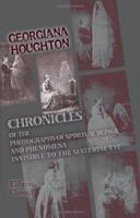 Chronicles of the Photographs of Spiritual Beings and Phenomena Invisible to the Material Eye: Interblended with Personal Narrative 1162731273 Book Cover