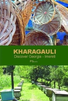 KHARAGAULI (Discover Georgia – Imereti) 1520263457 Book Cover