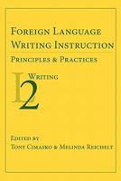Foreign Language Writing Instruction: Principles and Practices 1602352240 Book Cover