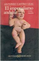 El imperialismo andaluz y otras historias (Spanish Edition) 9681617266 Book Cover