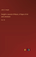 Dwight's Journal of Music, A Paper of Art and Literature: Vol. 33 3385252857 Book Cover