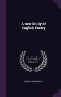 A New Study of English Poetry 0548756619 Book Cover