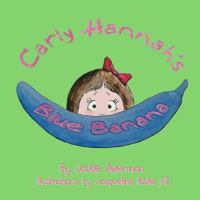 Carly Hannah's Blue Banana 1546521216 Book Cover
