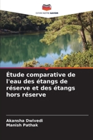 Étude comparative de l'eau des étangs de réserve et des étangs hors réserve 6205294745 Book Cover