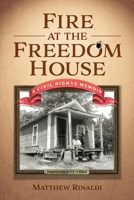 Fire at the Freedom House 163821445X Book Cover