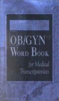 Dorland's Obstetrics/Gynecology Word Book for Medical Transcriptionists 0721693911 Book Cover