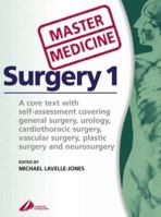 Master Medicine: Surgery 1: Self-assessed core text covering urology, general, cardiothoracic, vascular , plastic and neurosurgery (Master Medicine) 0443070903 Book Cover