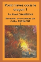 Point n'avez occis le dragon? B0BTRFR9GS Book Cover
