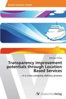 Transparency Improvement Potentials Through Location Based Services 3639390024 Book Cover