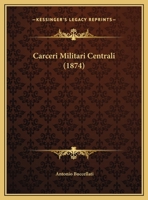 Carceri Militari Centrali (1874) 1160334021 Book Cover