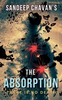 The Absorption: There Is No Death B0F22X18JB Book Cover