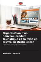 Organisation d'un nouveau produit touristique et sa mise en oeuvre en Ouzbékistan 6205382105 Book Cover