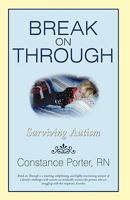 Break on Through: Surviving Autism 0595479022 Book Cover