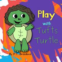 Play with Tufts Turtle 1958736031 Book Cover