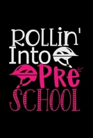 Rollin' into Pre School: Awesome Teacher Journal Notebook | Planner,Inspiring sayings from Students,Teacher Funny Gifts Appreciation/Retirement, (Pre-K, Kindergarten & Elementary Teacher Memory Book) 1679340581 Book Cover