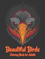 Beautiful Birds Coloring Book for Adults: Adults Coloring Books Relaxation and Mindfulness B08KJ66G59 Book Cover