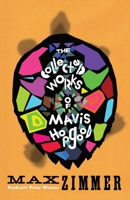 The Collected Works of Mavis Hopgood 0999797549 Book Cover
