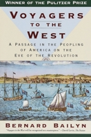 Voyagers to the West: A Passage in the Peopling of America on the Eve of the Revolution 0394757785 Book Cover