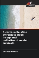 Ricerca sulle sfide affrontate dagli insegnanti nell'attuazione del curricolo 6206893944 Book Cover