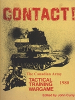 CONTACT! The Canadian Army Tactical Training Game (1980) 024457961X Book Cover