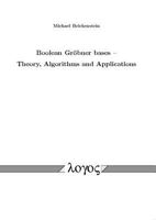Boolean Grobner Bases -- Theory, Algorithms and Applications 3832525971 Book Cover
