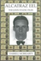 Alcatraz Eel, The John Stadig Files 0976574306 Book Cover