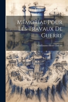 Memorial Pour Les Travaux de Guerre - Primary Source Edition 1021301868 Book Cover