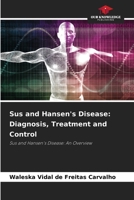 Sus and Hansen's Disease: Diagnosis, Treatment and Control: Sus and Hansen's Disease: An Overview 6206823660 Book Cover