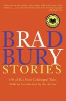 Bradbury Stories: 100 of His Most Celebrated Tales 0060544880 Book Cover