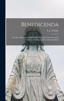 Benedicenda: the Rite Observed in Some of the Principal Functions of the Roman Pontifical and the Roman Ritual 101416057X Book Cover