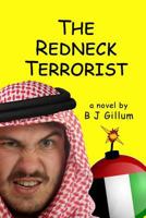 The Redneck Terrorist 1795513667 Book Cover