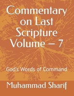 Commentary on Last Scripture Volume – 7: God’s Words of Command B08QRWQD4F Book Cover