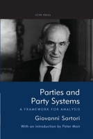 Parties and Party Systems: A Framework for Analysis 0954796616 Book Cover