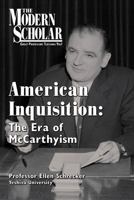 American Inquisition: The Era of McCarthyism (Modern Scholar) 1402547587 Book Cover