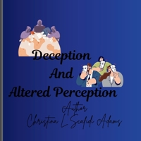 Deception and Altered Perception B0FCSCXPLZ Book Cover