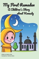 My First Ramadan: A Children's Story about Honesty B0BZB23WLW Book Cover